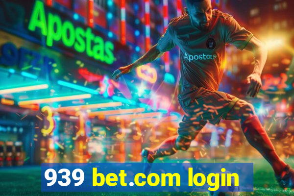939 bet.com login